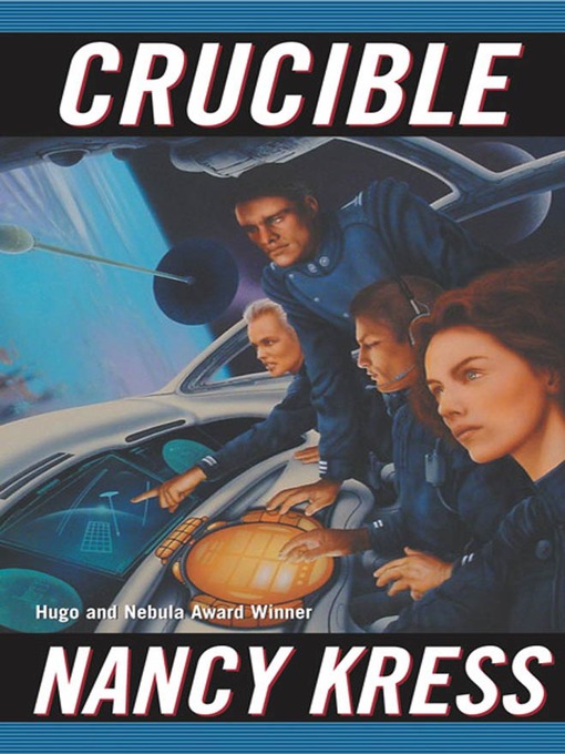 Title details for Crucible by Nancy Kress - Wait list